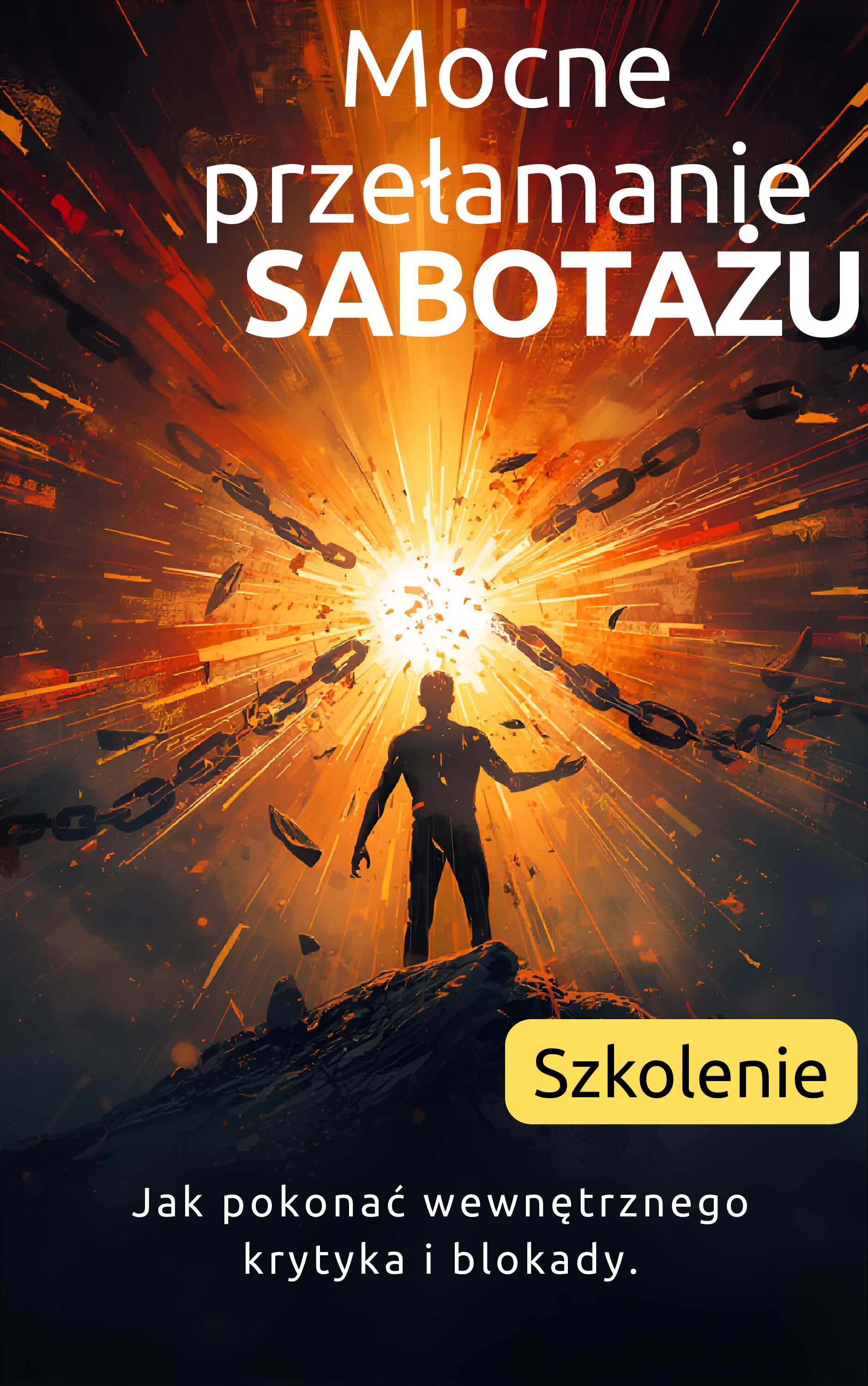 Mocne Przełamanie Sabotażu- Jak Pokonać Wewnętrznego Krytyka i Blokady
