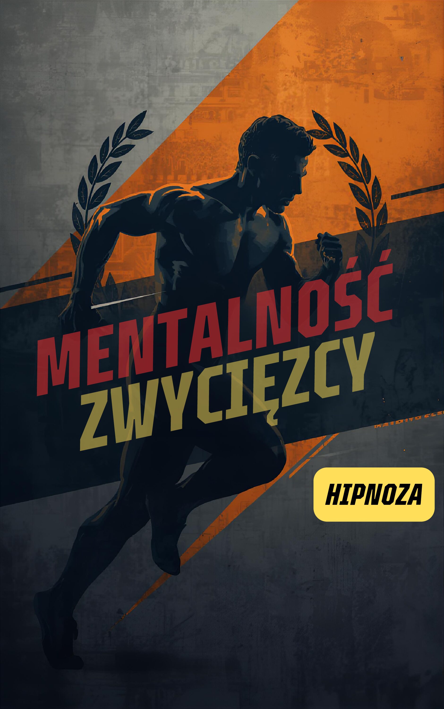 MENTALNOŚĆ zwycięzcy-hipnoza dla mężczyzn, którzy chcą wygrywać.