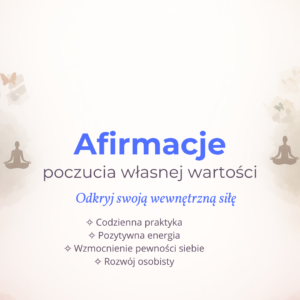 Afirmacje Poczucia WŁASNEJ WARTOŚCI