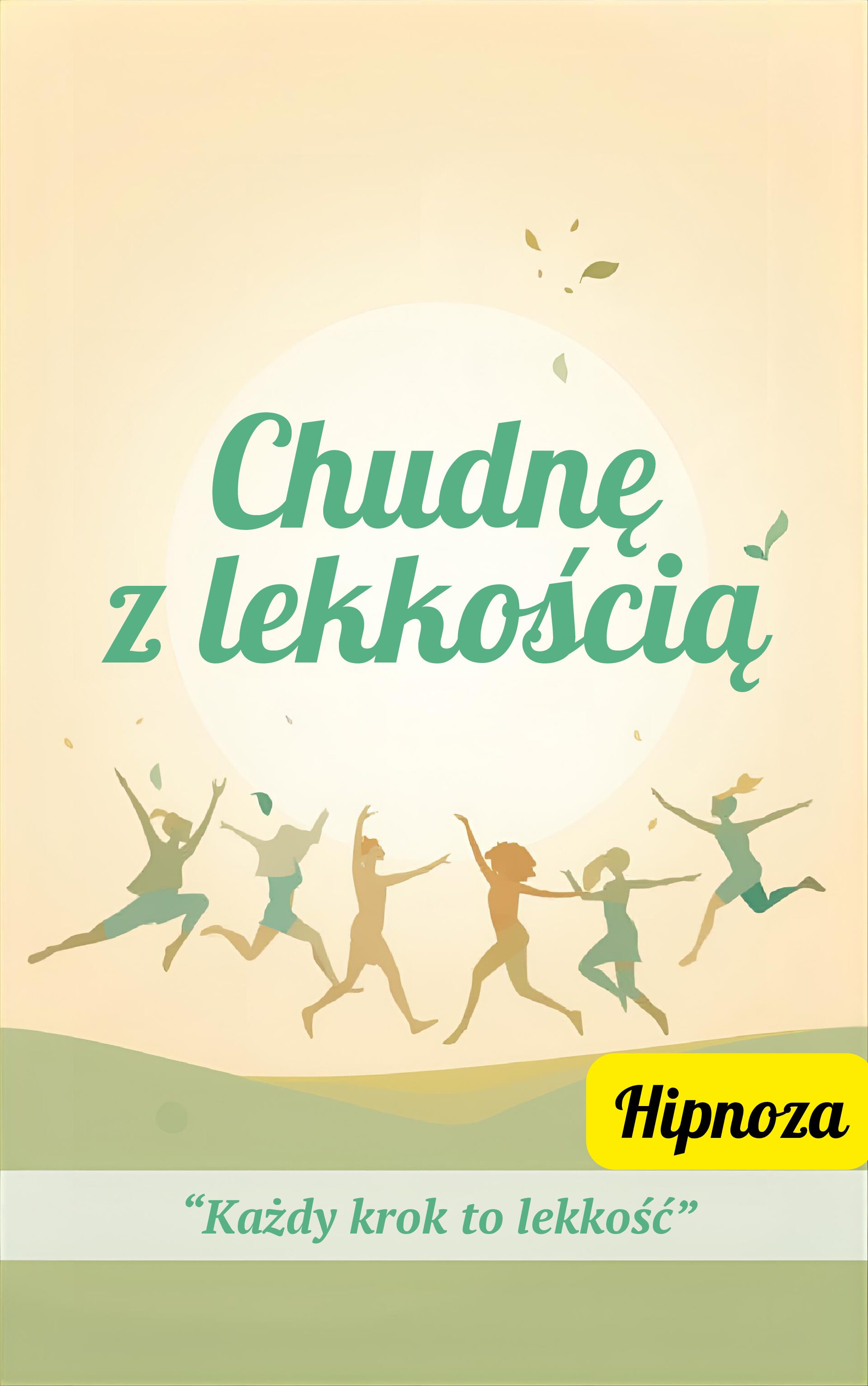 Chudnę z LEKKOŚCIĄ-hipnotyczna zmiana nawyków