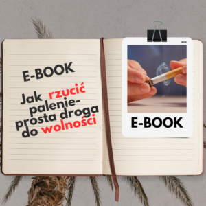 E-BOOK Jak rzucić palenie-prosta droga do wolności!